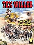 Tex Willer n. 53: Nel covo di Don Santiago