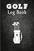 Golf log book for Girls and...