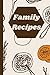 Family Recipe Book 6x9 150 ...