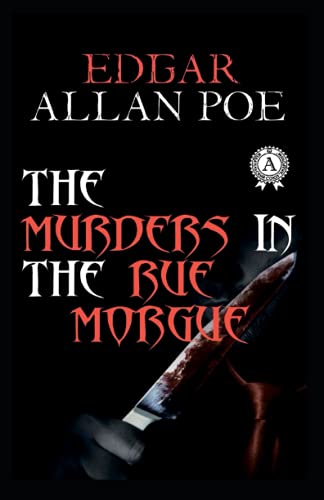 Edgar Allan Poe The Murders in the Rue Morgue :