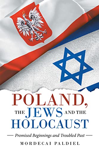 Poland, the Jews and the Holocaust: Promised Beginnings and Troubled Past (Kindle Edition)