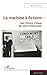 La machine à fictions: Une histoire critique des séries américaines (Logiques sociales) (French Edition)