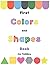First Colors and Shapes Book for Toddlers by Note Smile