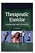 Therapeutic Exercise by Dave Gray