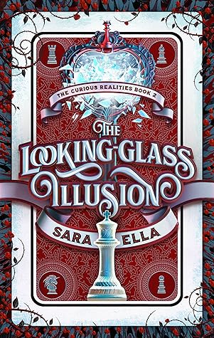 The Looking-Glass Illusion (The Curious Realities, #2)