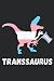Trans Dinosaurs Transexual ...