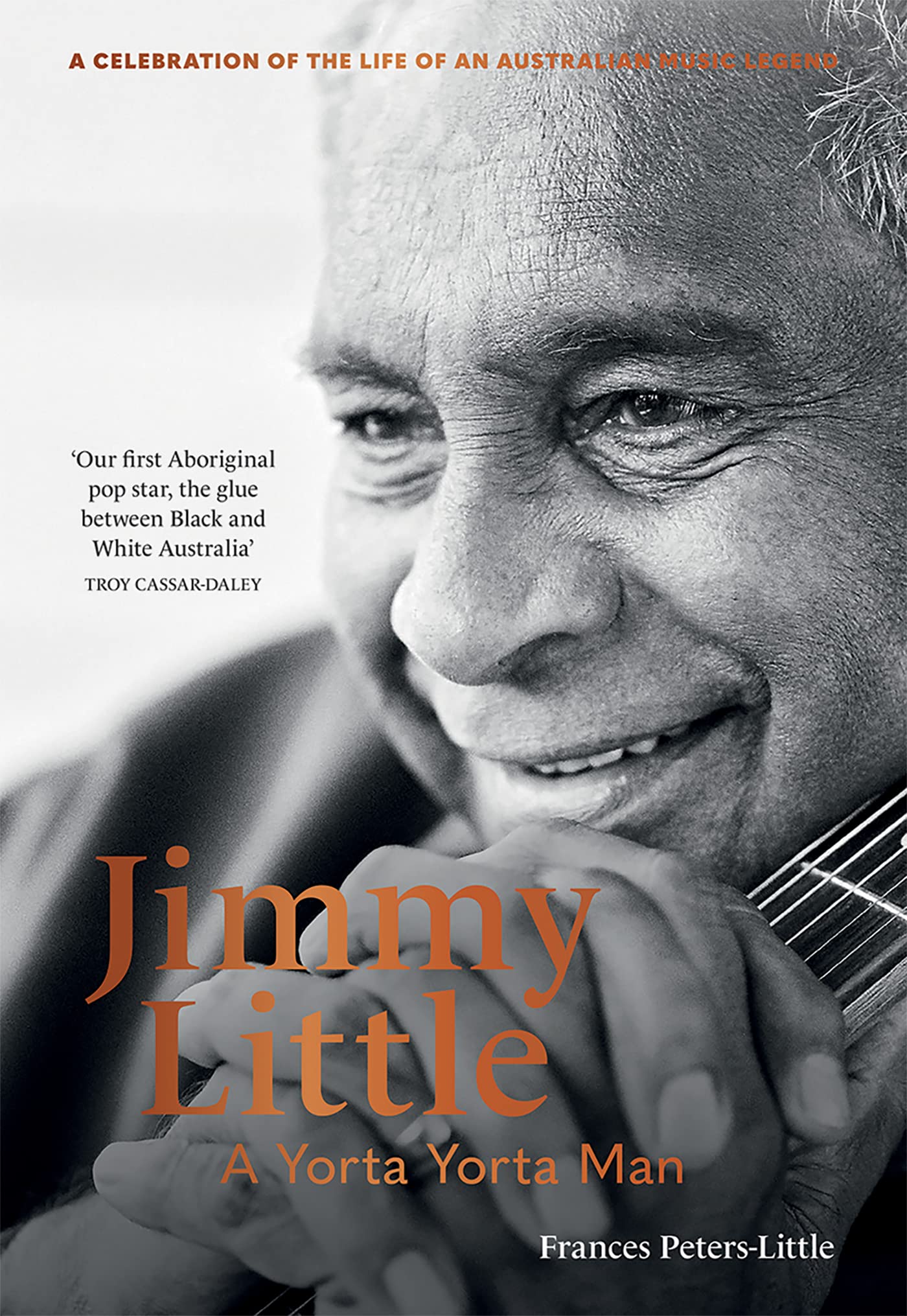Jimmy Little: A Yorta Yorta Man (Kindle Edition)