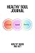 Healthy Soul Journal: Your ...
