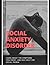 Social Anxiety Disorder: Le...