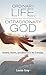 Ordinary Life, Extraordinary God: Dreams, Visions, and Miracles in the Everyday