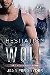 Hesitation Of A Wolf