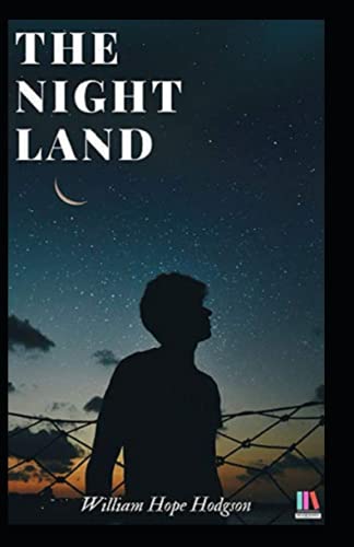 The Night Land Annotated