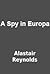 A Spy in Europa