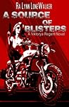 A Source of Blisters: A Viktorya Regent Novel A Source of Blisters: A Viktorya Regent Novel