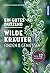 Ein gutes Dutzend wilde Kräuter by Katrin Hecker