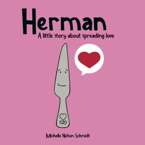 Herman: A little story about spreading love (Paperback)