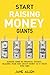 Start Raising Money Giants:...