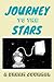 Journey To The Stars: A Dre...