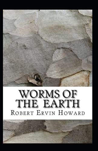 Worms Of the Earth Illustrated