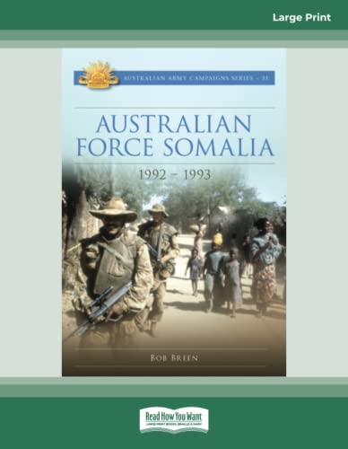 Australian Force Somalia: 1992-1993 (Paperback)