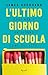 L'ultimo giorno di scuola