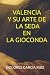 VALENCIA Y SU ARTE DE LA SE...