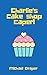Charlie's cake shop caper! by Michael Draper