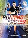 Running faster: Devenez un meilleur coureur (French Edition)