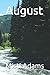 August by Misti Adams