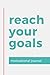 Reach Your Goals Motivation...