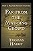 Far from the Madding Crowd Annotated and Unabridged