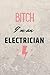 Bitch I'm an Electrician: F...