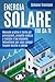 Energia Solare Fai Da Te by Simone Trevisani
