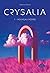 Crysalia tome 1: Nouveau monde