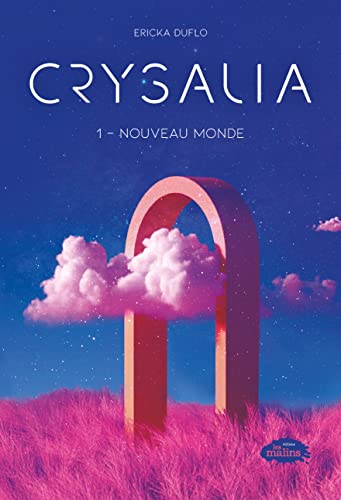 Crysalia tome 1: Nouveau monde (French Edition)