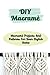 Diy Macramè: Macramé Projec...