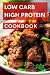 Low Carb High Protein Cookb...