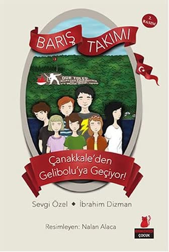 Baris Takimi Canakkale’den Gelibolu’ya Geciyor!–1. Kitap (Paperback)