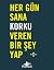 Her Gun Sana Korku Veren Bi...