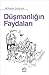 Düşmanlığın Faydaları