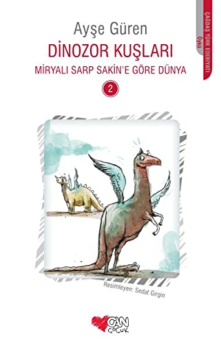 Dinozor Kuslari 2-Miryali Sarp Sakin'e Göre Dünya (Paperback)