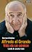 Alfredo el Grande. Vida de un cómico by Marcos Ordóñez