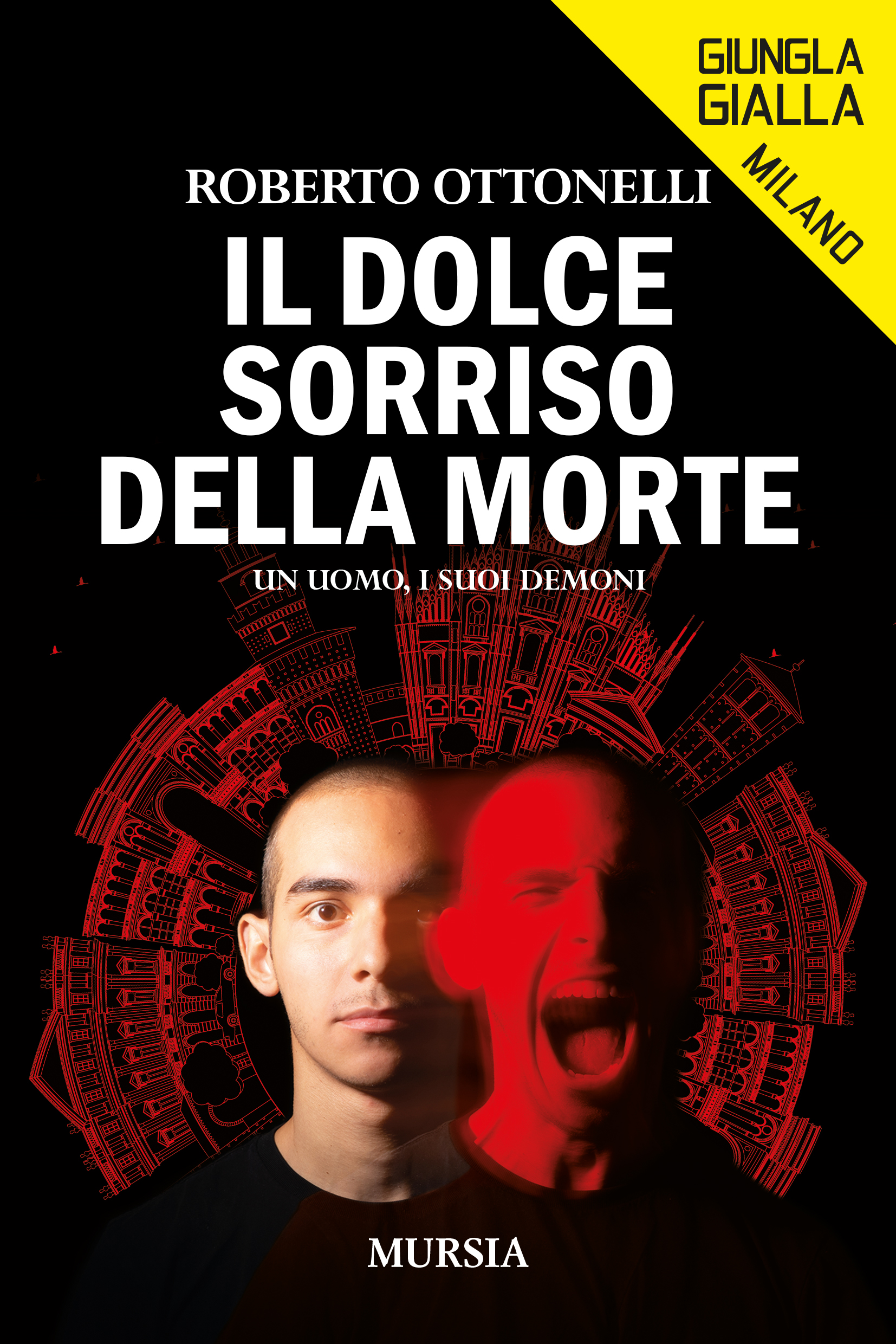 Il dolce sorriso della morte: Un uomo, i suoi demoni (Giungla Gialla) (Italian Edition)
