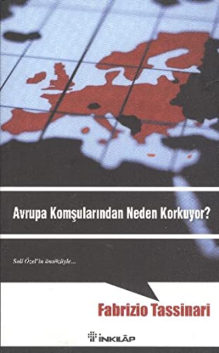 Avrupa Komsularindan Neden Korkuyor? (Paperback)