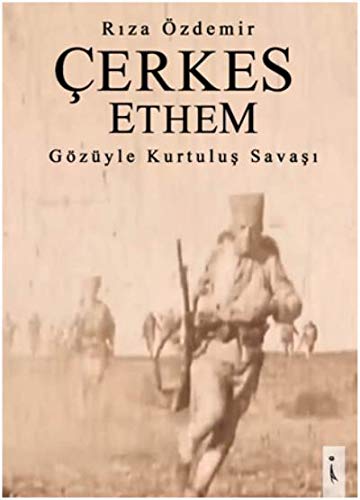 Çerkes Ethem Gözüyle Kurtuluş Savaşı (Paperback)