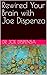 Rewired Your Brain with Joe...