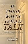 If These Walls Co...