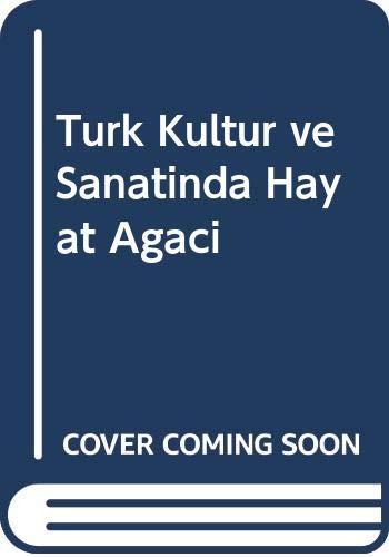 Türk Kültür ve Sanatinda Hayat Agaci (Paperback)