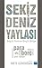 Sekiz Deniz Yaylasi - Güclü...