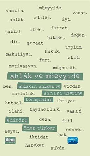Ahlak ve Mueyyide & Ahlakin Anlami ve Siniri uzerine Konusmalar (Paperback)